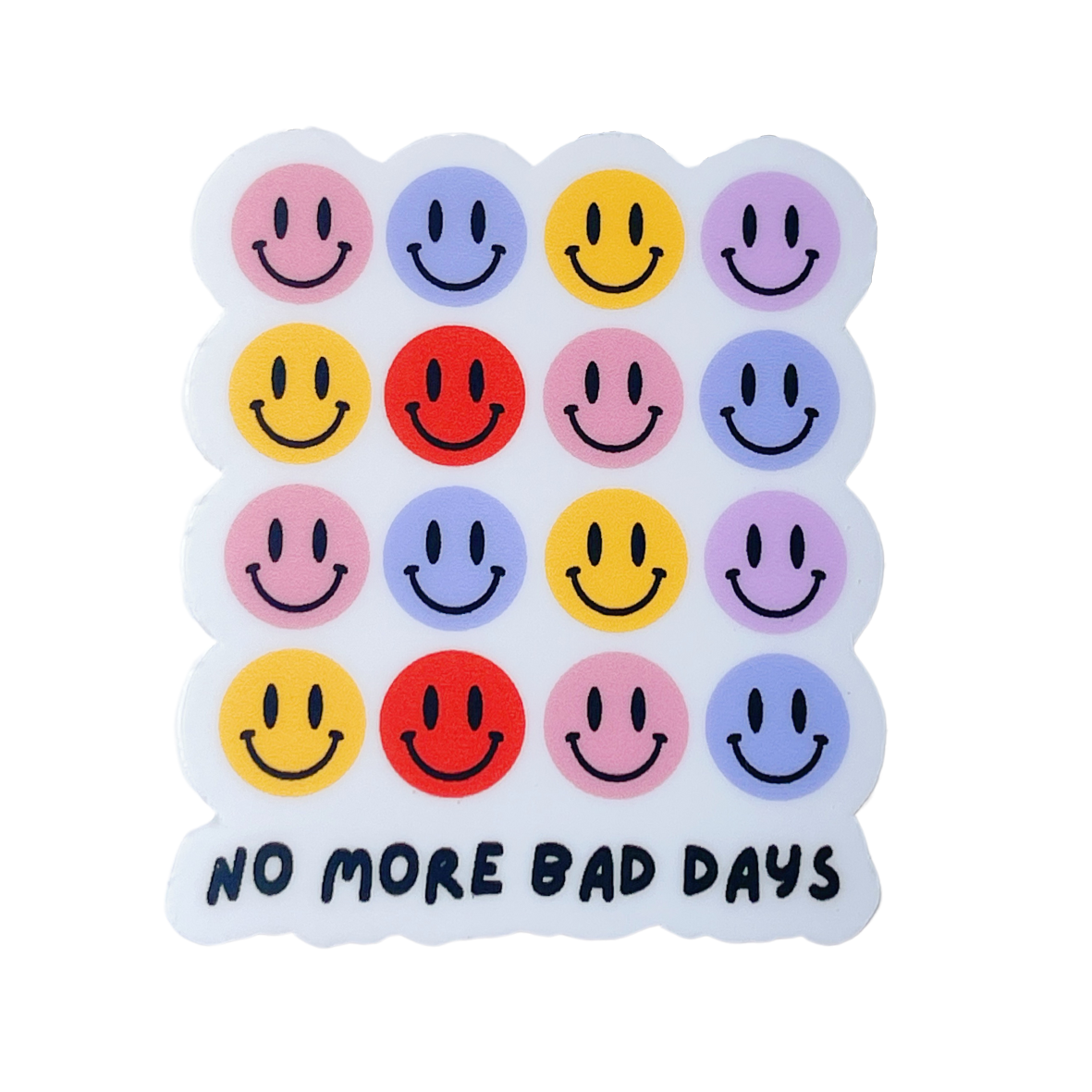 No More Bad Days Mini Sticker